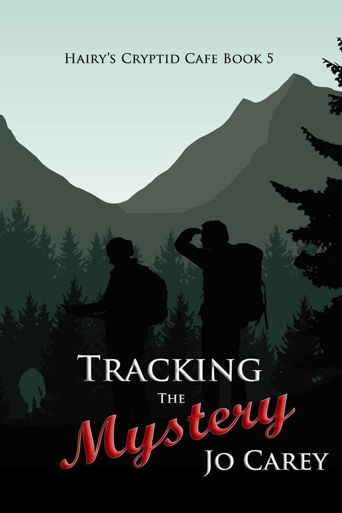 Tracking the Mystery (Hairy‘s Cryptid Cafe #5)