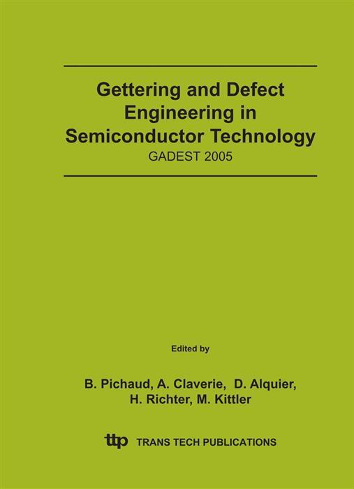 Gettering and Defect Engineering in Semiconductor Technology XI
