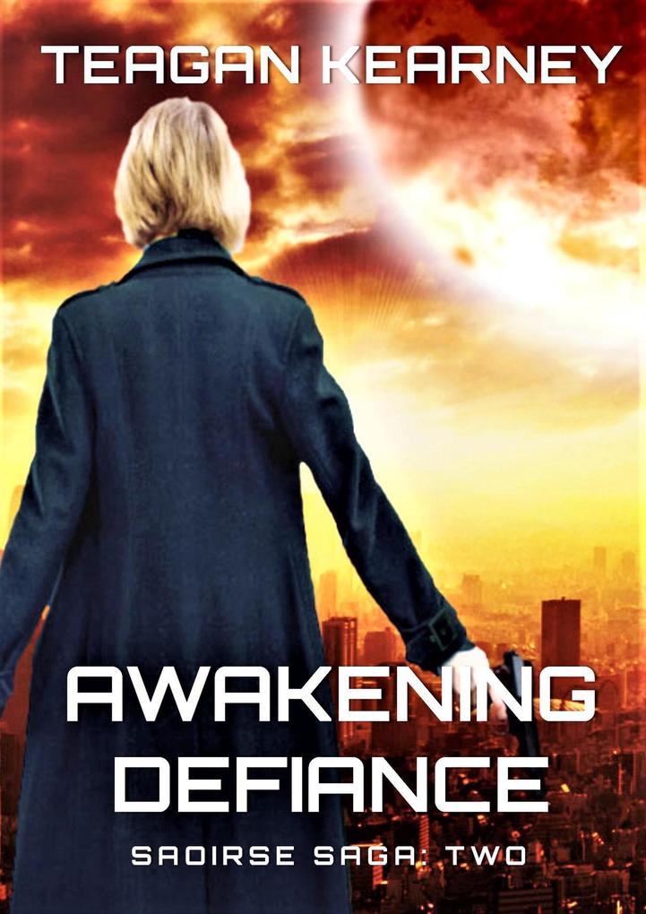Awakening Defiance (The Saoirse Saga #2)