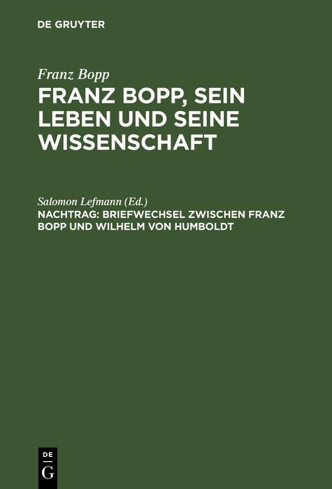 Briefwechsel zwischen Franz Bopp und Wilhelm von Humboldt