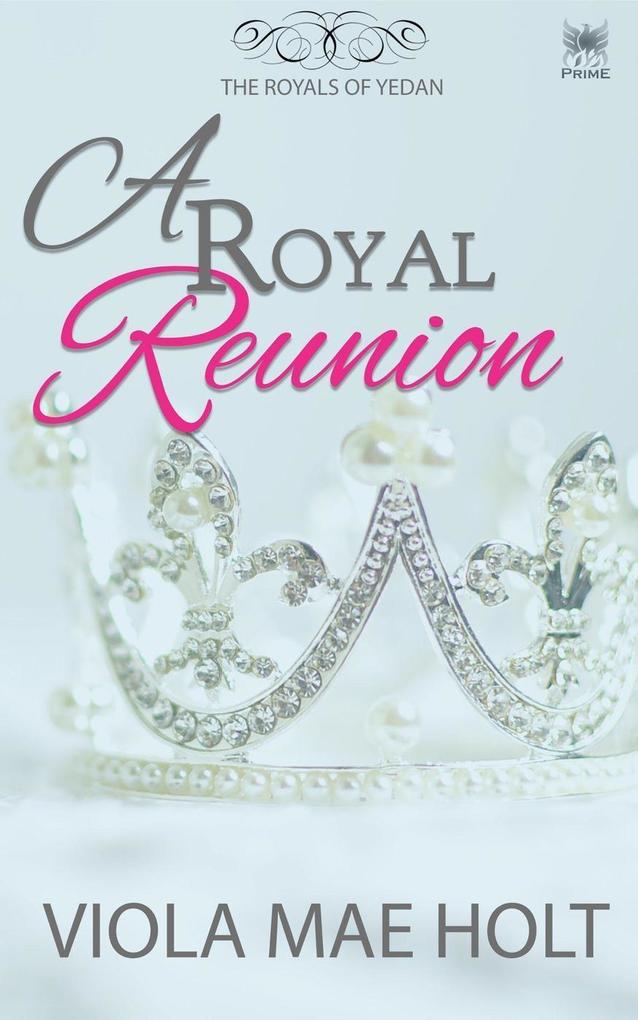 A Royal Reunion (The Royals of Yedan #0)