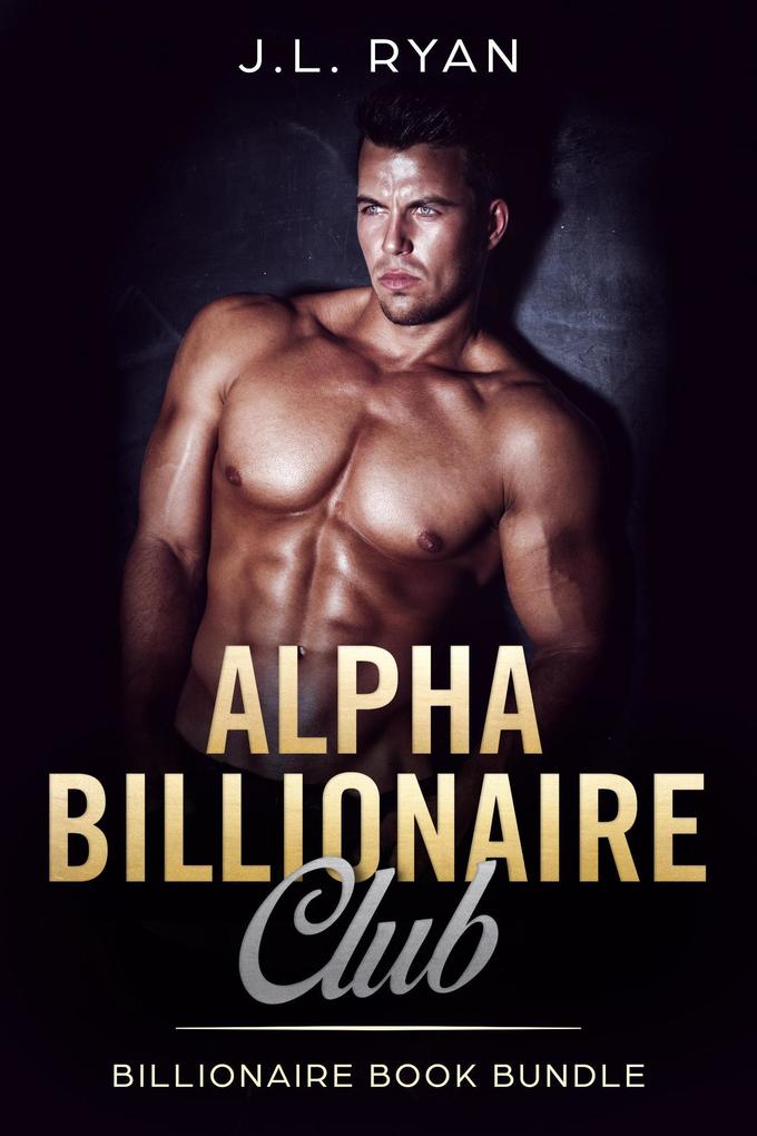 Alpha Billionaire Club (Billionaire Series)
