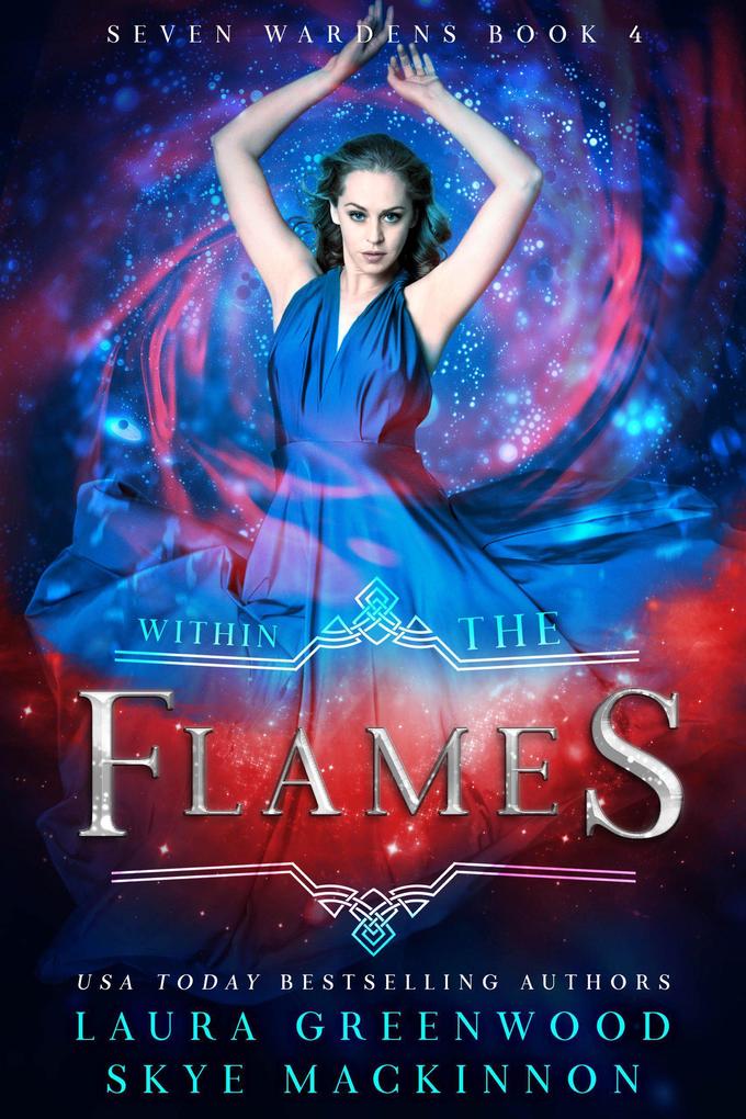 Within the Flames (Seven Wardens #4)