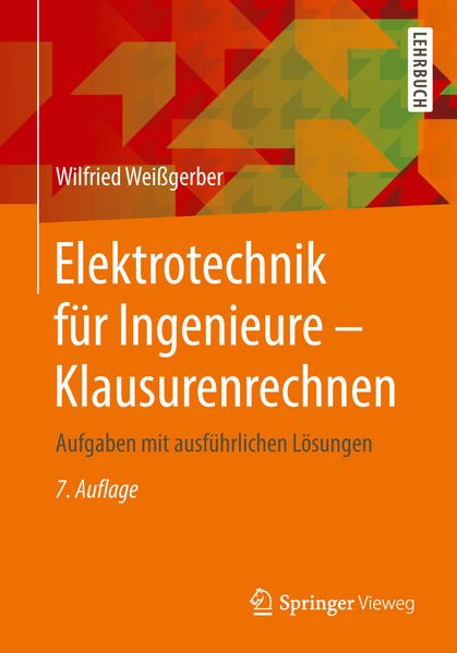Springer Fachmedien Wiesbaden Elektrotechnik Für Ingenieure - Klausurenrechnen
