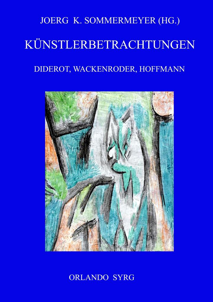 Künstlerbetrachtungen: Diderot Wackenroder Hoffmann