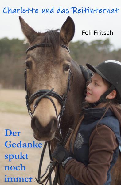 Image of Charlotte und das Reitinternat - Der Gedanke spukt noch immer