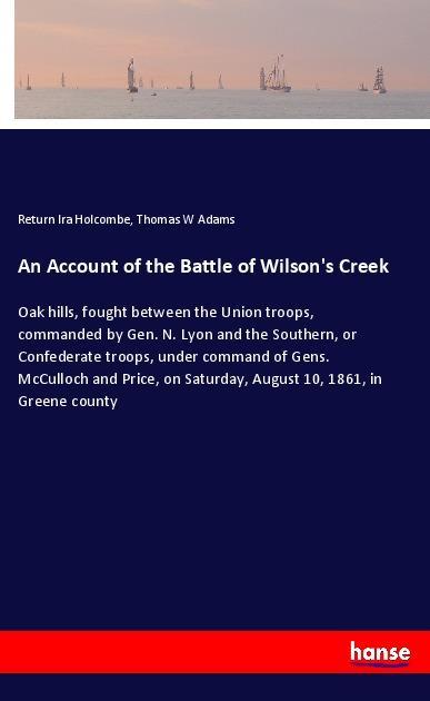 An Account of the Battle of Wilson‘s Creek