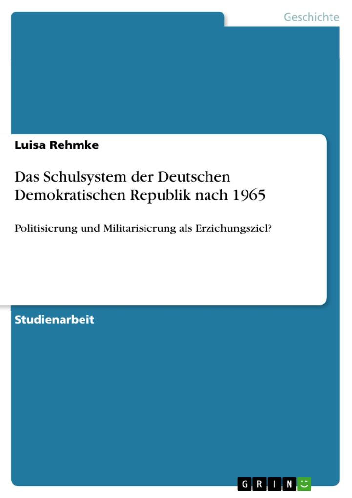Das Schulsystem der Deutschen Demokratischen Republik nach 1965