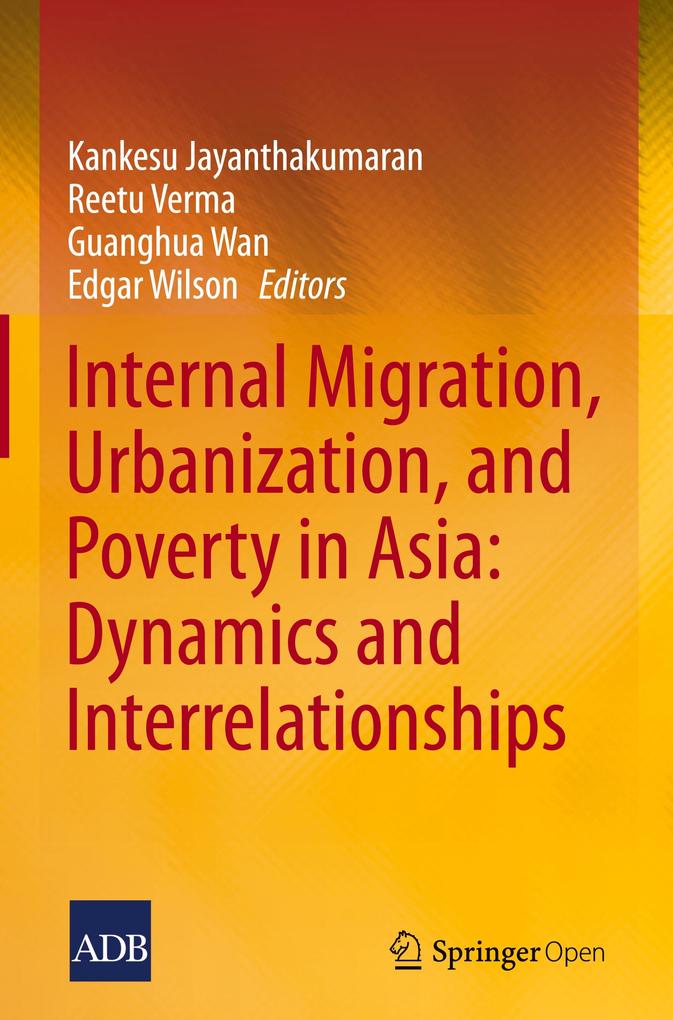Internal Migration Urbanization and Poverty in Asia: Dynamics and Interrelationships