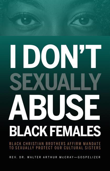 I Don't Sexually Abuse Black Females