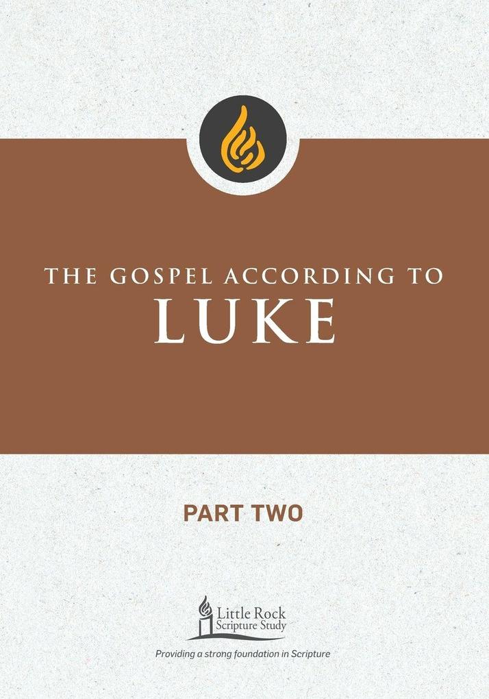 Gospel According to Luke Part Two