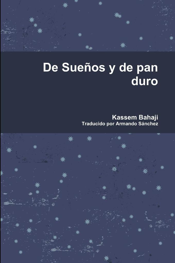 De Sueños y de pan duro