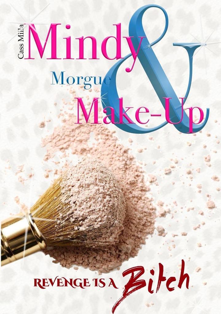 MINDY MORGUE & MAKE-UP