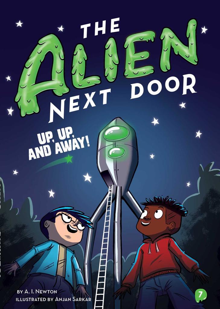 The Alien Next Door 7: Up Up and Away!