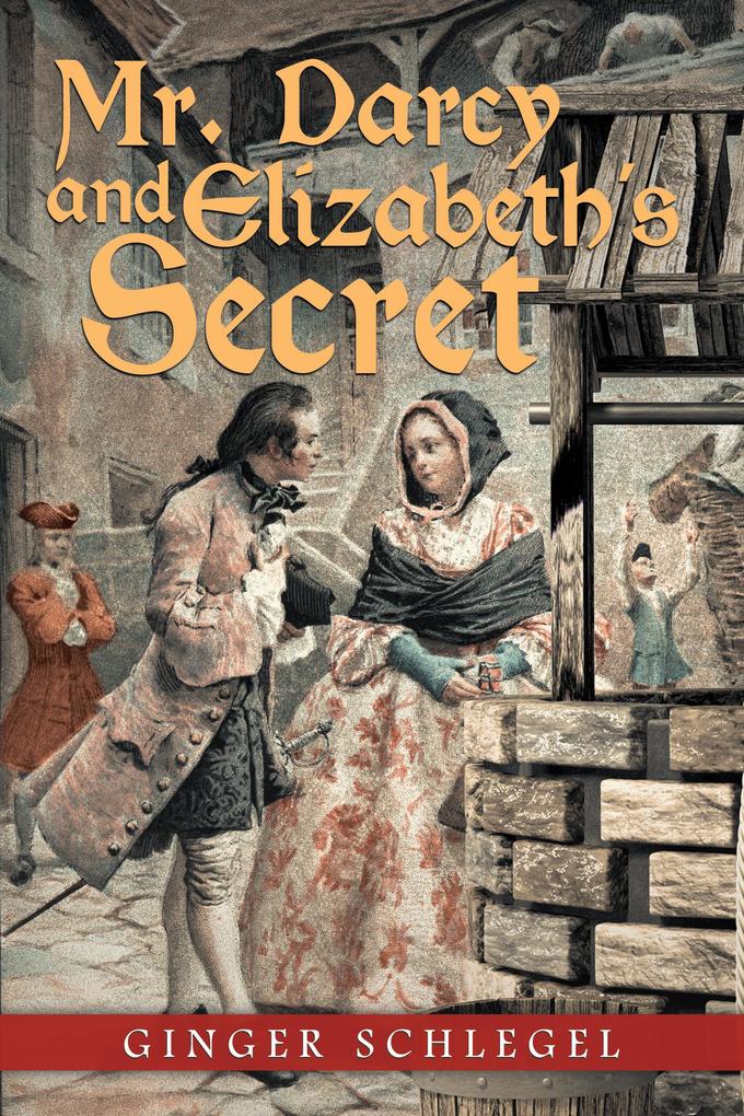 Mr. Darcy and Elizabeth‘S Secret