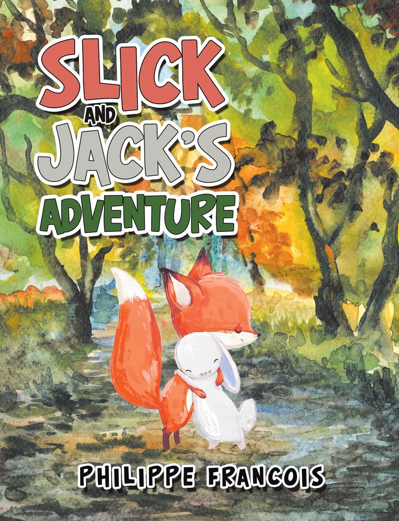 Slick and Jack‘S Adventure