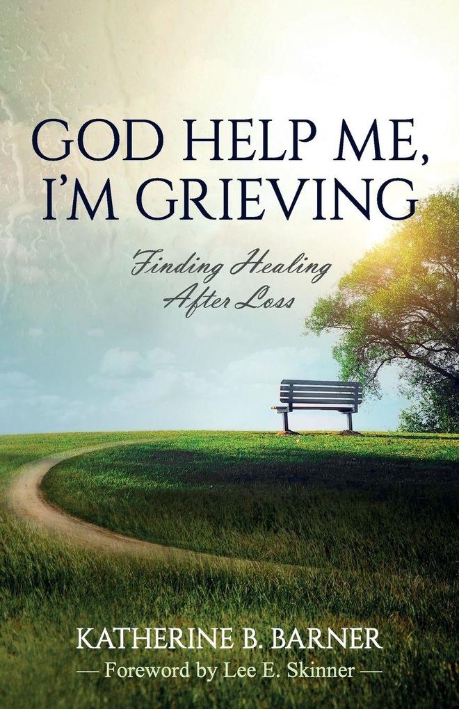 God Help Me I'm Grieving