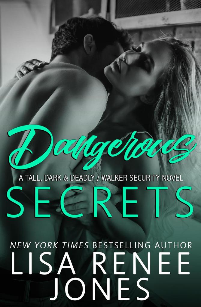 Dangerous Secrets (Tall Dark and Deadly #2)