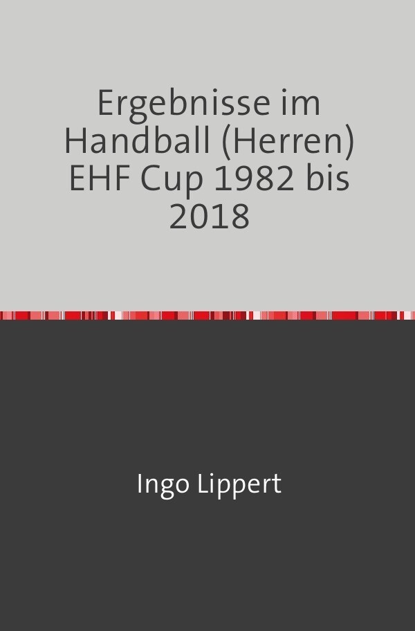 Ergebnisse im Handball (Herren) EHF Cup 1982 bis 2018