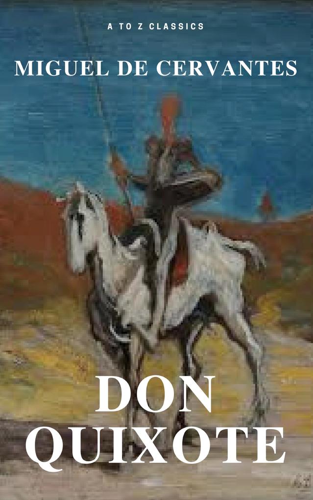 Don Quixote (Best Navigation Free AudioBook) (A to Z Classics)