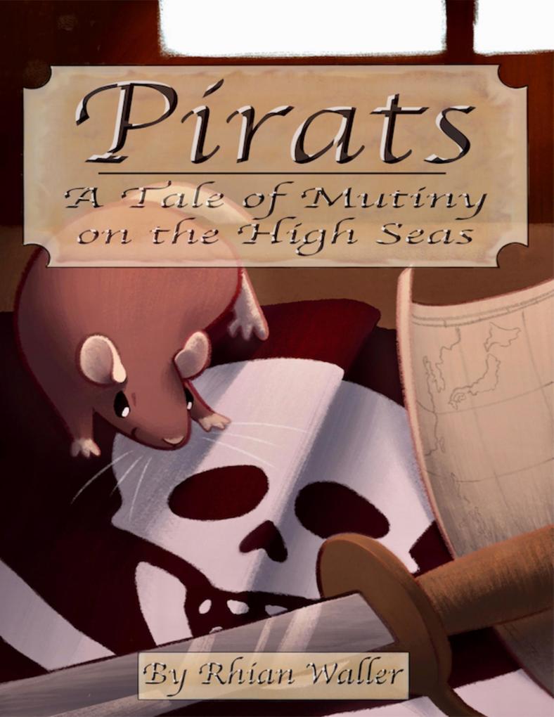 Pirats - A Tale of Mutiny On the High Seas