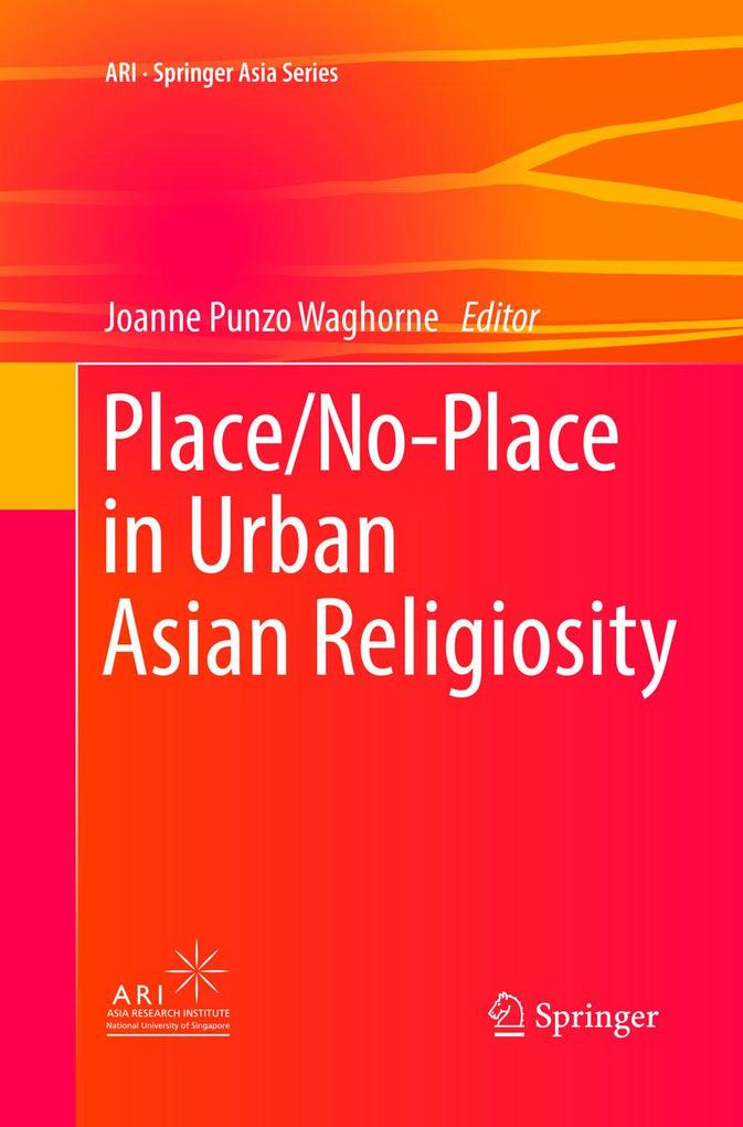 Place/No-Place in Urban Asian Religiosity