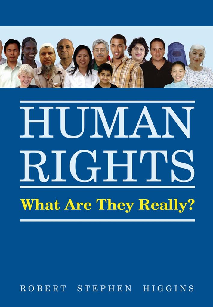 Human Rights What Are They Really?