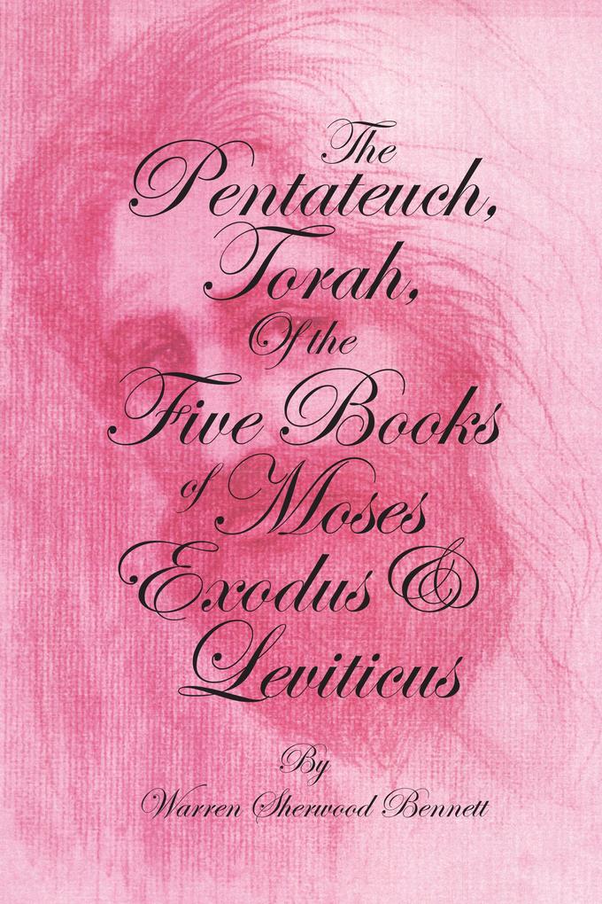 The Pentateuch Torah of the Five Books of Moses Exodus & Leviticus