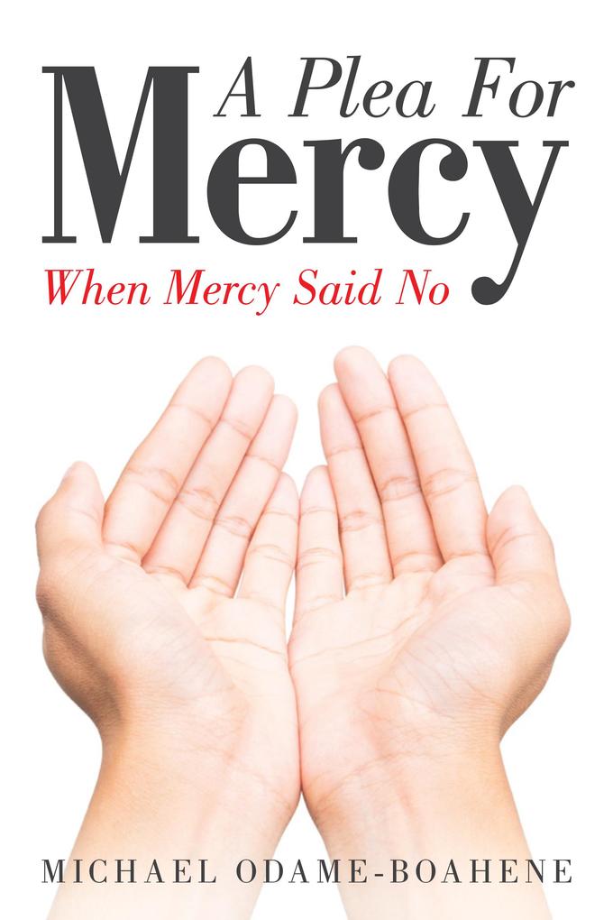 A Plea for Mercy