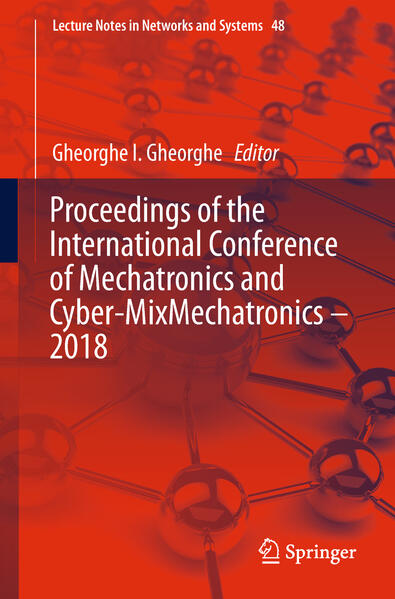 Proceedings of the International Conference of Mechatronics and Cyber-MixMechatronics 2018