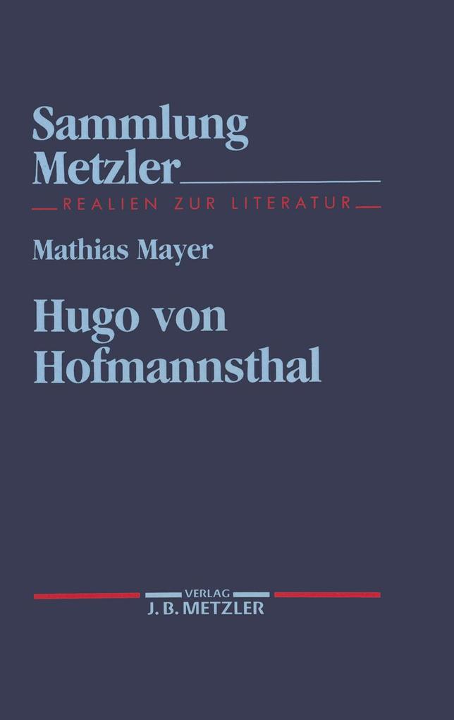 Hugo von Hofmannsthal - Mathias Mayer