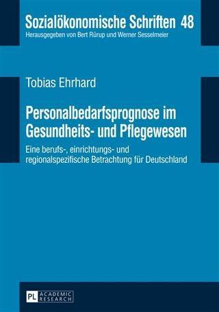 Personalbedarfsprognose im Gesundheits- und Pflegewesen