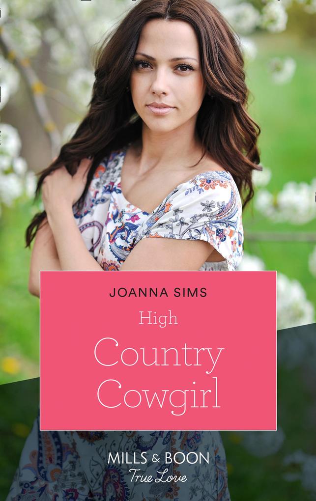 High Country Cowgirl (The Brands of Montana Book 8) (Mills & Boon True Love)