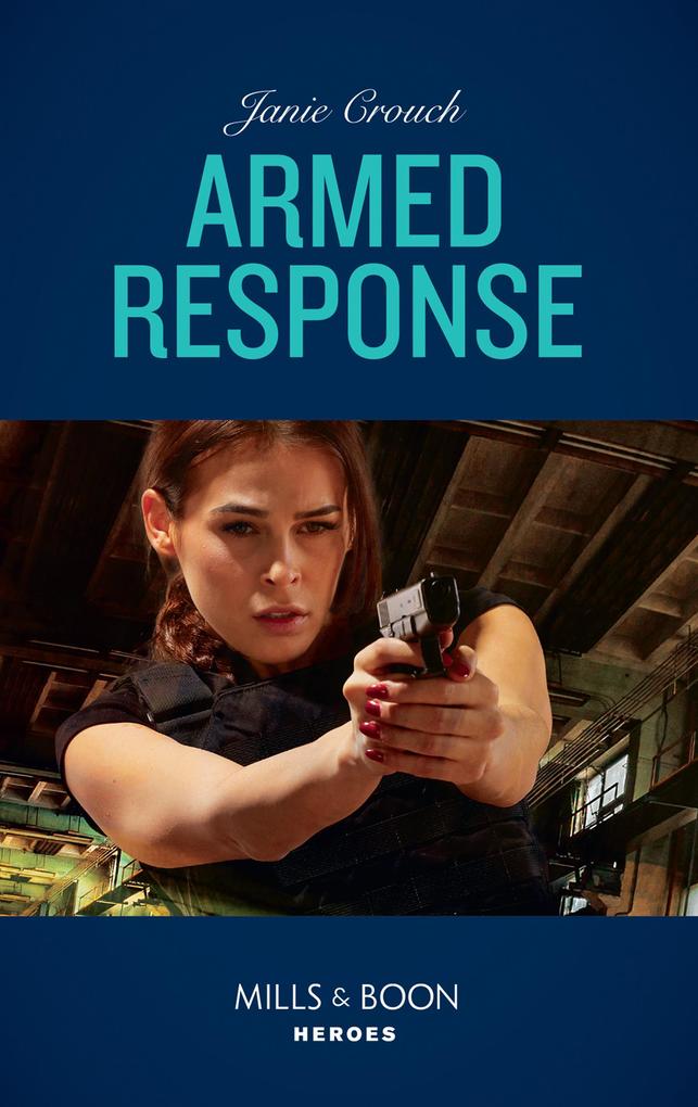 Armed Response (Omega Sector: Under Siege Book 5) (Mills & Boon Heroes)
