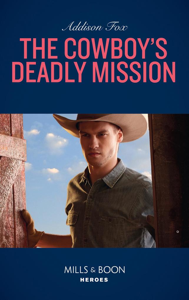 The Cowboy‘s Deadly Mission (Midnight Pass Texas Book 1) (Mills & Boon Heroes)