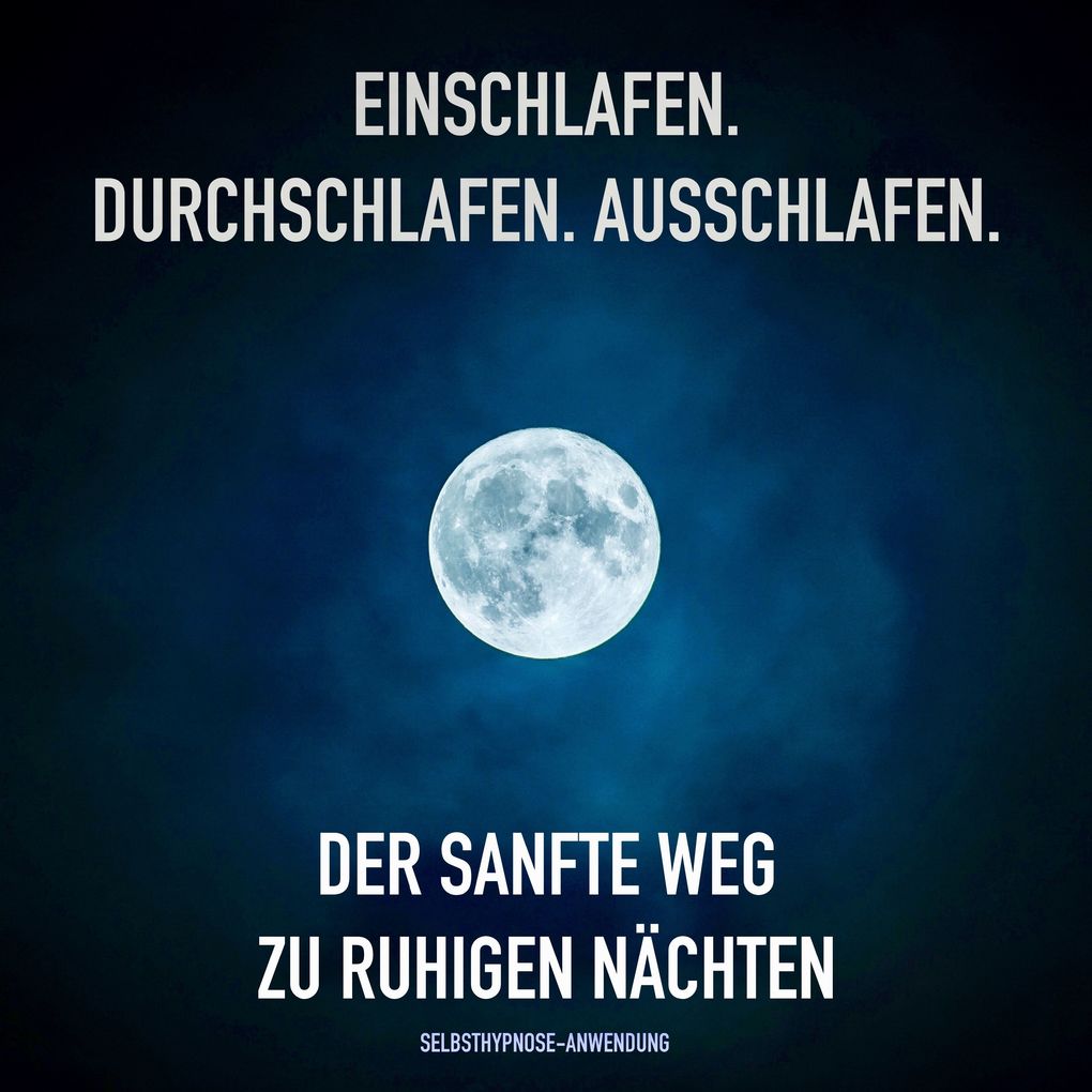Geführte Selbsthypnose-Anwendung zum Einschlafen Durchschlafen Ausschlafen
