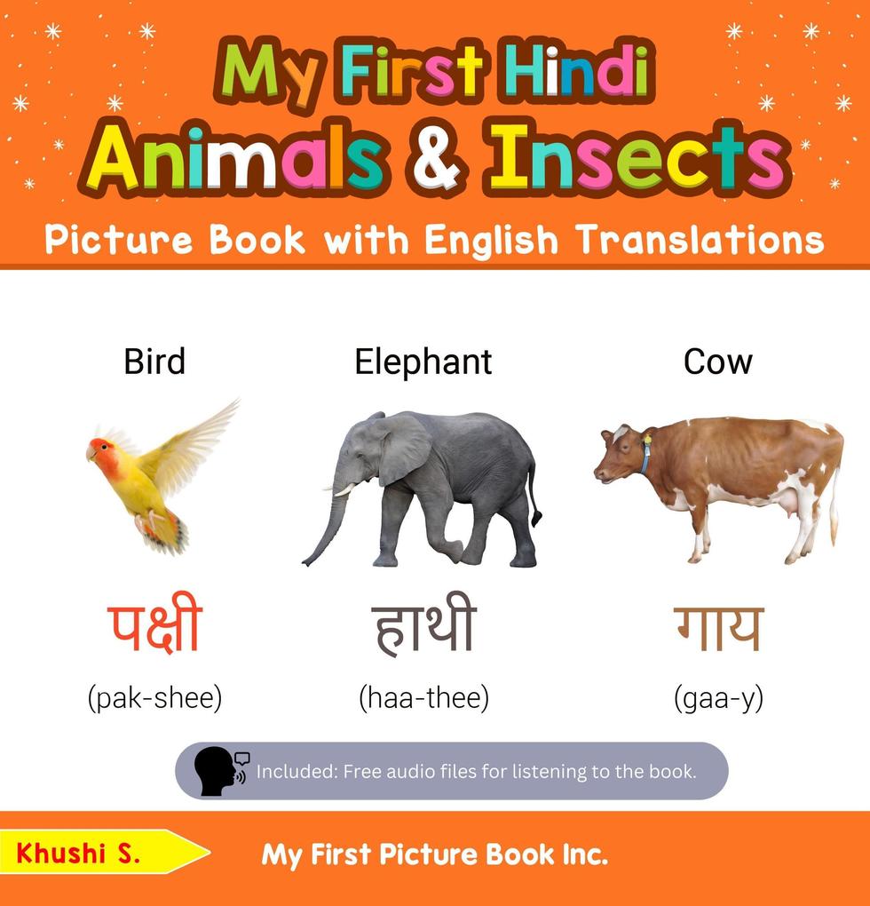 My First Hindi Animals & Insects Picture Book with English Translations (Teach & Learn Basic Hindi words for Children #2)
