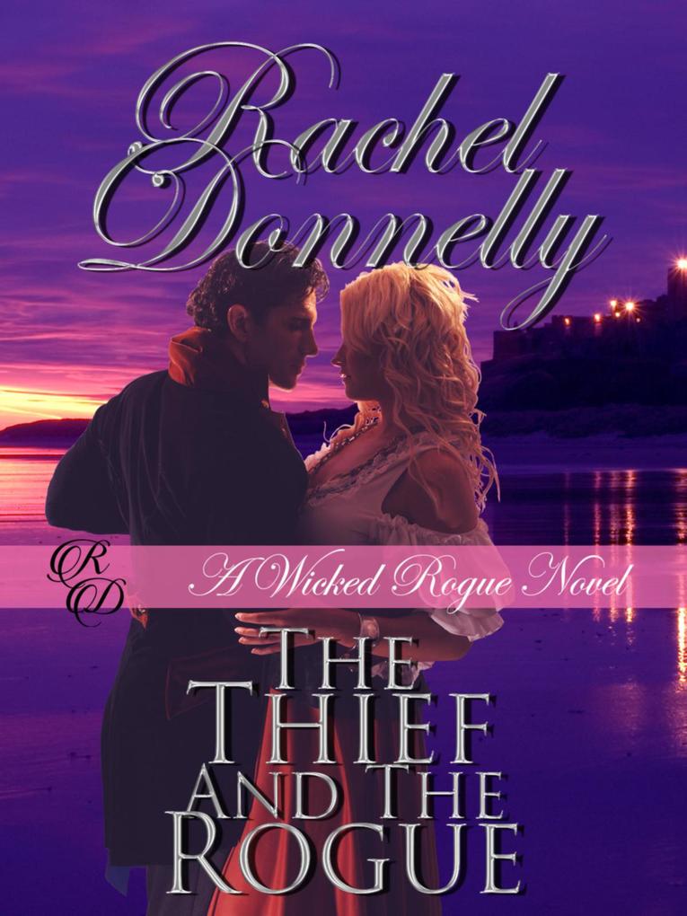 The Thief and the Rogue (Wicked Rogue Novel #1)