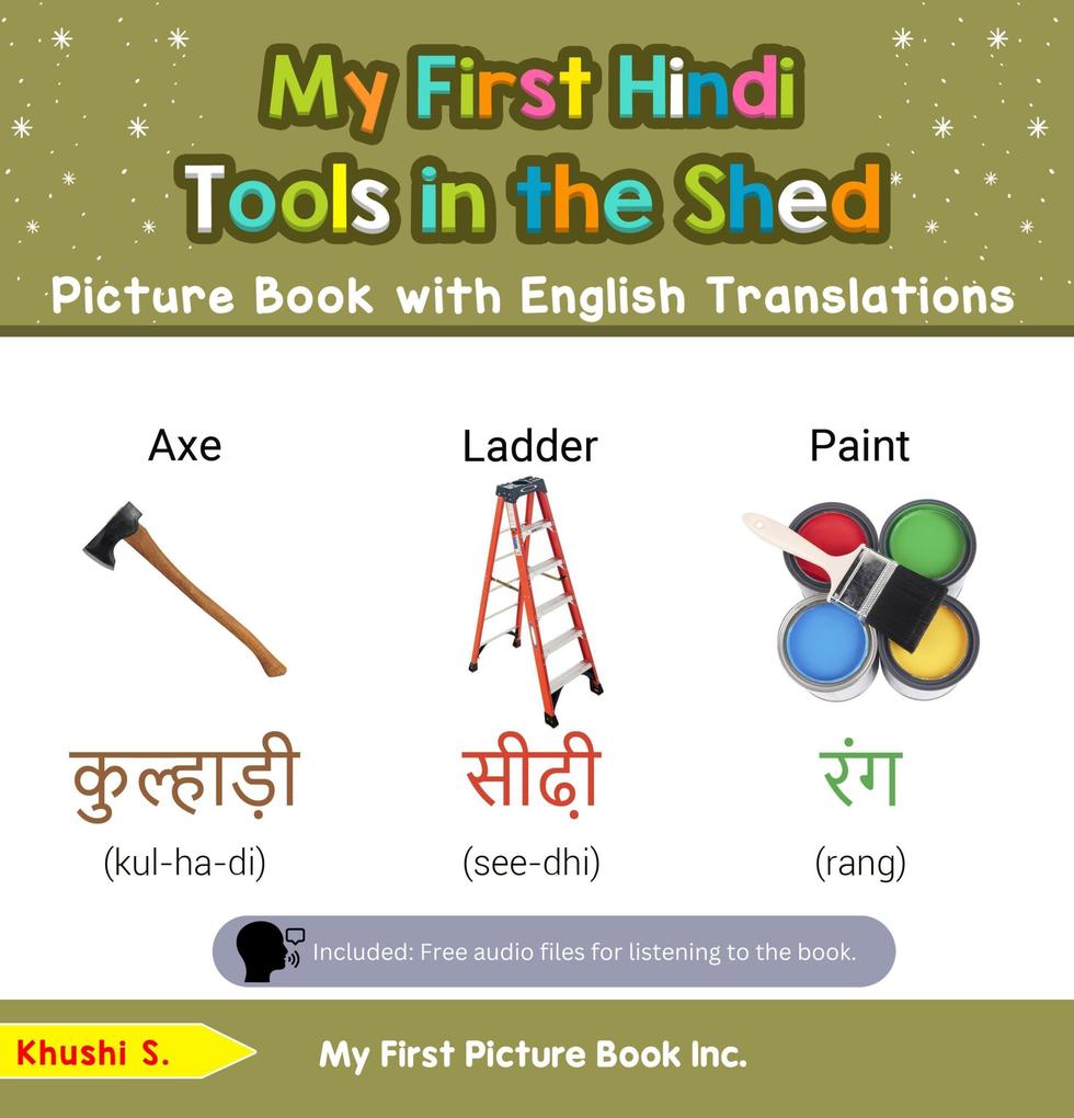 My First Hindi Tools in the Shed Picture Book with English Translations (Teach & Learn Basic Hindi words for Children #5)