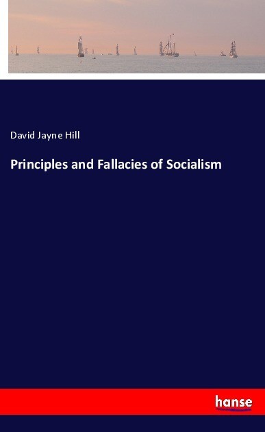 Principles and Fallacies of Socialism