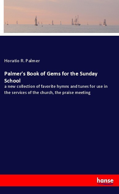 Palmer‘s Book of Gems for the Sunday School