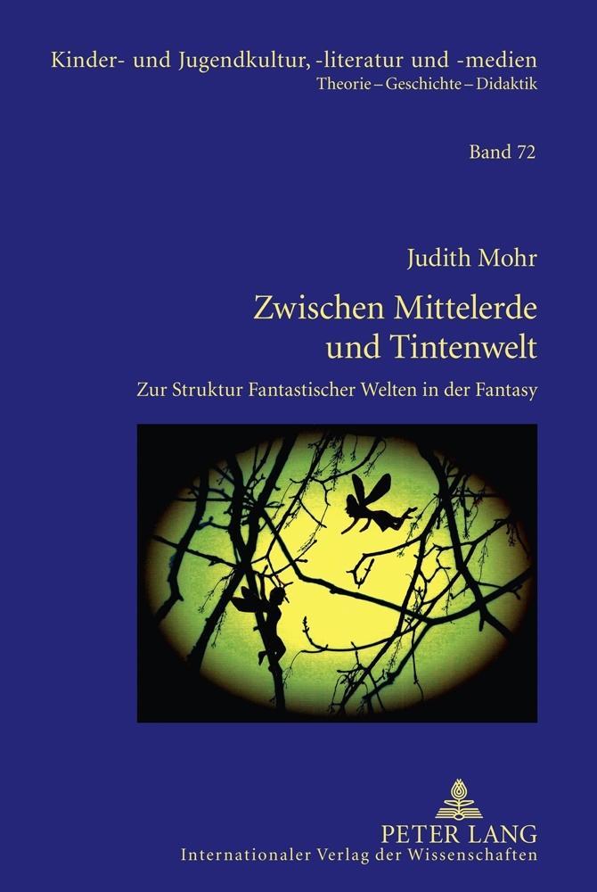 Zwischen Mittelerde und Tintenwelt - Judith Mohr