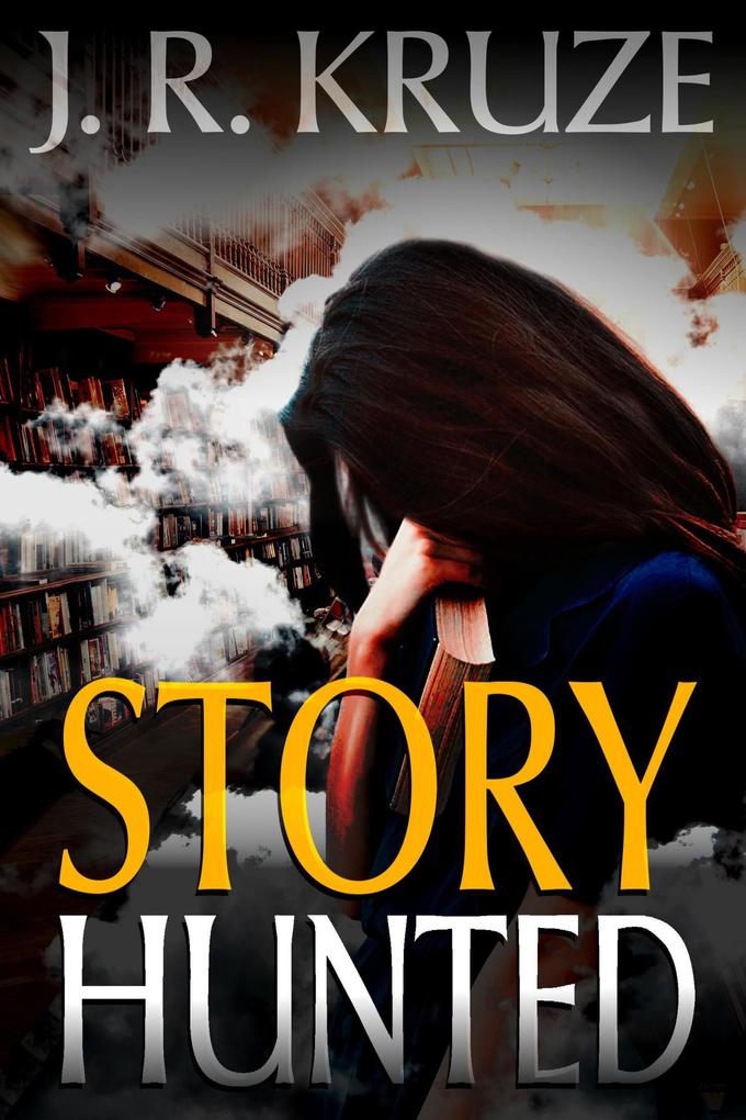 Story Hunted (Short Fiction Young Adult Science Fiction Fantasy)
