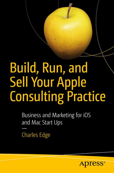 Build Run and Sell Your Apple Consulting Practice