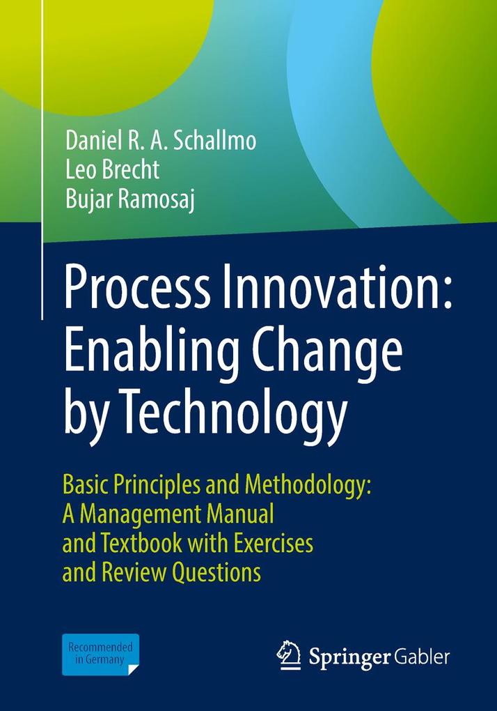 Process Innovation: Enabling Change by Technology - Daniel R. A. Schallmo/ Leo Brecht/ Bujar Ramosaj