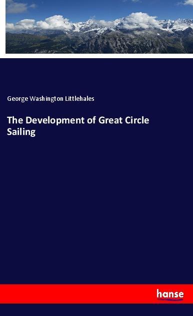 The Development of Great Circle Sailing