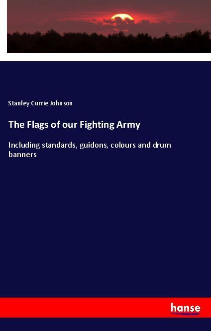 The Flags of our Fighting Army