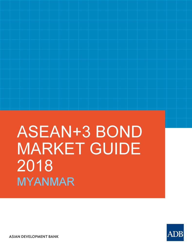 ASEAN+3 Bond Market Guide 2018 Myanmar