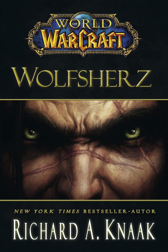 World of Warcraft: Wolfsherz - Richard Knaak
