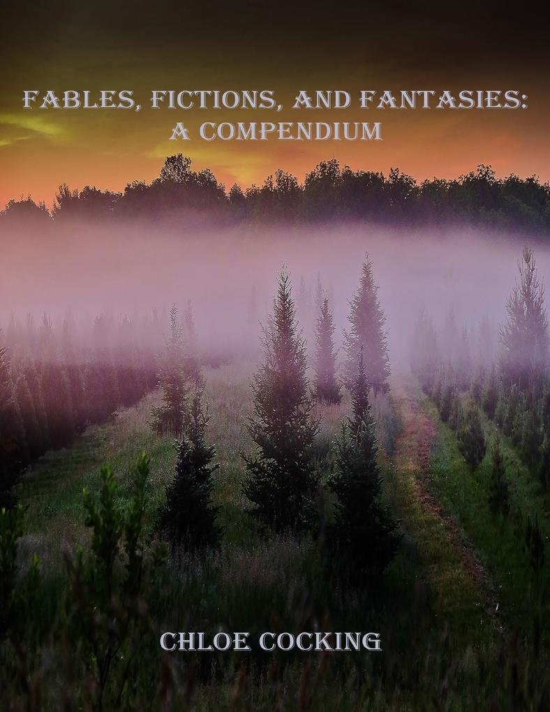 Fables Fictions and Fantasies: A Compendium